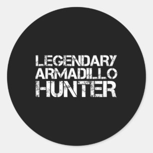 Sticker Rond Légendaire Chasseur d'armadillo Chasse amusante Fa