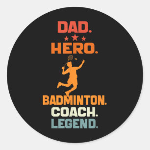 Sticker Rond Légende de Papa Héros Entraîneur de Badminton Joue