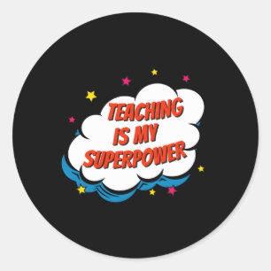 Sticker Rond L'enseignement est ma superpuissance