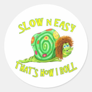 Sticker Rond Lent et facile c'est comme ça que je roule