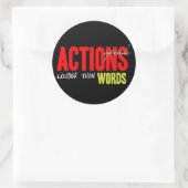 Sticker Rond Les actions parlent plus fort (Sac)
