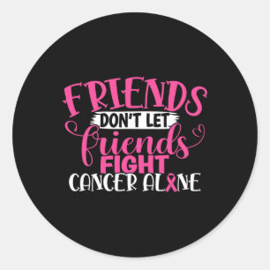Sticker Rond Les amis ne laissent pas les amis se battre seuls