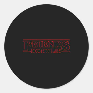 Sticker Rond Les amis ne mentent pas