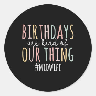 Sticker Rond Les Anniversaires Sont Notre Chose Mini-Femme - Dr