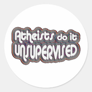Sticker Rond Les athées le font sans surveillance
