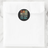 Sticker Rond Les Blagues De Papa Sont Comment Les Yeux Roulent (Sac)
