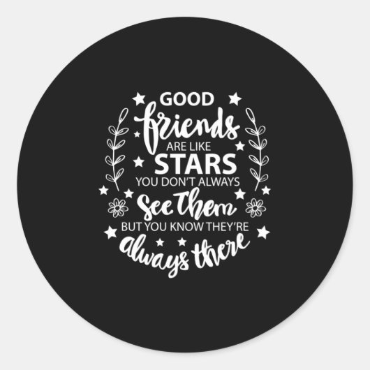 Sticker Rond Les Bons Amis Sont Comme Des Étoiles (Devant)