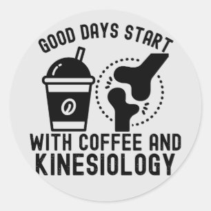 Sticker Rond Les bons jours commencent avec le café et la kinés