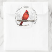 Sticker Rond Les Cardinaux Apparaissent Quand Les Anges Sont Pr (Sac)