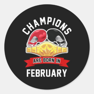 Sticker Rond Les Champions Sont Nés En Février Boxing Sport Bir