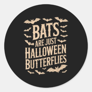 Sticker Rond Les chauves-souris sont juste des papillons Saison