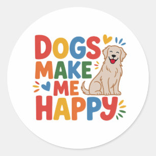 Sticker Rond Les chiens me rendent heureux Citation Inspirante