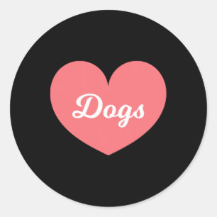 Sticker Rond Les Chiens Sont Ce Que J'Aime Beaucoup Plus Que Mo