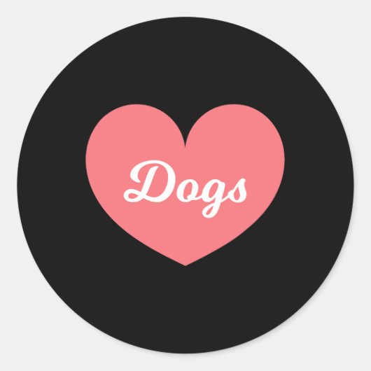 Sticker Rond Les Chiens Sont Ce Que J'Aime Beaucoup Plus Que Mo (Devant)