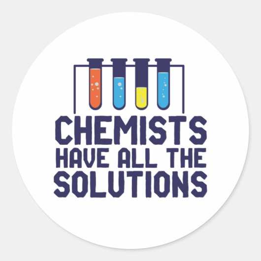 Sticker Rond Les Chimistes Ont Toute La Solution Des Pons Scien (Devant)