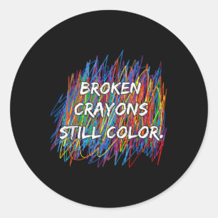 Sticker Rond Les crayons cassés peuvent encore colorer en étant