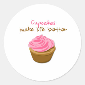 Sticker Rond Les cupcakes rendent la vie meilleure