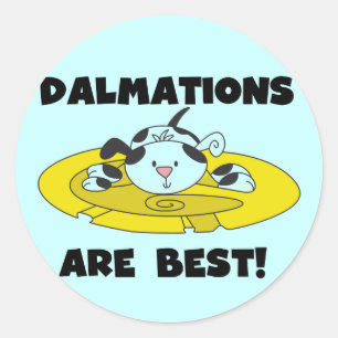 Sticker Rond Les Dalmations sont les meilleurs t-shirts et cade