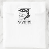 Sticker Rond les disc jockeys le font sur demande (Sac)