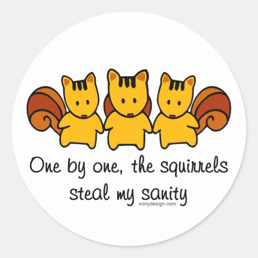 Sticker Rond Les écureuils volent ma santé mentale (Devant)