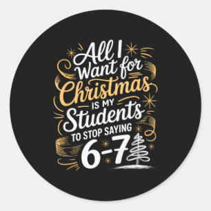 Sticker Rond Les élèves disent 6-7 67 Six Sept Prof de maths dr