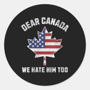 Sticker Rond Les Femmes Cher Canada Nous Le haïssons Trop Prote