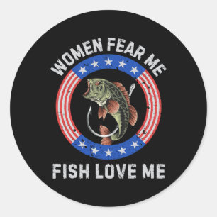 Sticker Rond Les femmes me craignent les poissons m'aiment B Hu