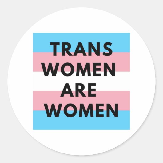 Sticker Rond Les femmes trans sont des femmes (Devant)