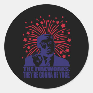 Sticker Rond Les feux d'artifice vont être Yuge Drôle Trump 4 j