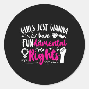 Sticker Rond Les filles veulent avoir des droits fondamentaux 1