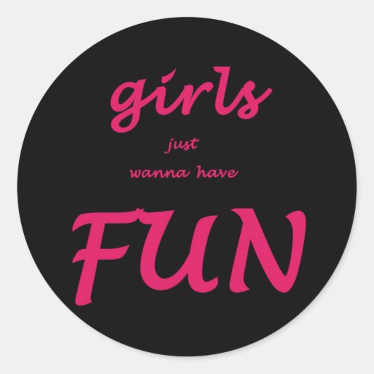 Sticker Rond les filles veulent juste s'amuser (Devant)