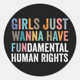 Sticker Rond Les Filles Veulent Seulement Avoir Des Droits Fond