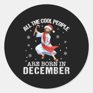 Sticker Rond Les gens cool sont nés en décembre Christian Noël