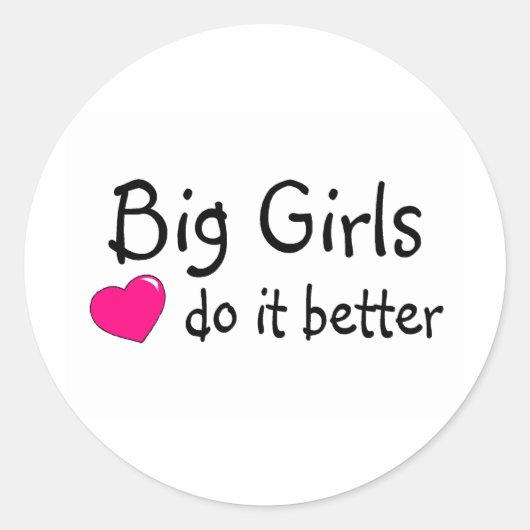 Sticker Rond Les Grandes Filles Le Font Mieux (Devant)