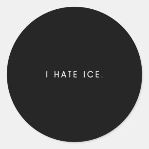 Sticker Rond Les hommes détestent la glace - citation minimalis