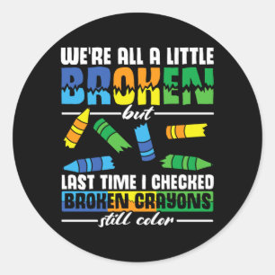 Sticker Rond Les hommes sont un peu cassés mais les crayons cas