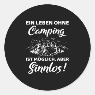 Sticker Rond Les hommes une vie sans camping est possible mais