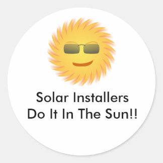 Sticker Rond Les Installateurs Solaires Le Font Au Soleil ! !