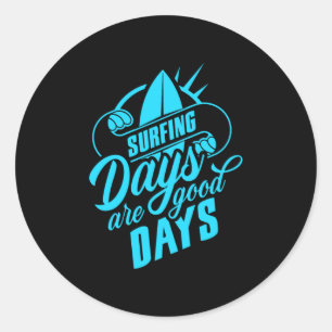 Sticker Rond Les Jours De Surf Sont De Bons Jours