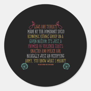 Sticker Rond Les Lois Sont Des Menaces Faites Par Le Socio Econ