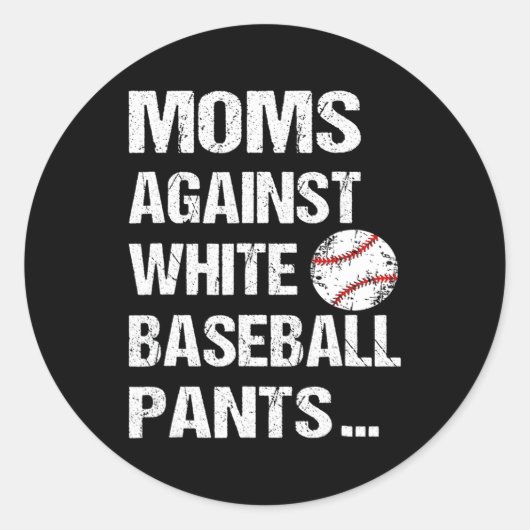 Sticker Rond Les mamans contre les pantalons de baseball blanc (Devant)