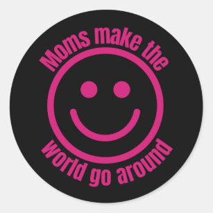Sticker Rond Les mamans font tourner le monde   Avec Le Visage 