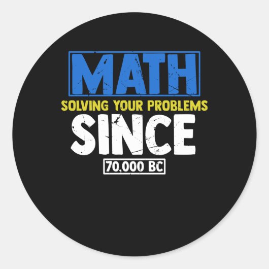Sticker Rond Les maths résolvant vos problèmes depuis BC (Devant)