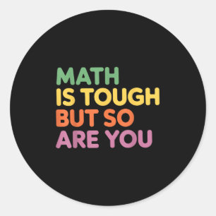 Sticker Rond Les Maths Sont Difficiles Mais Vous Aussi, Enseign