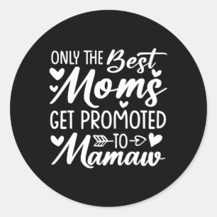Sticker Rond Les Meilleures Moms Sont Promues À La Fête Des Mèr