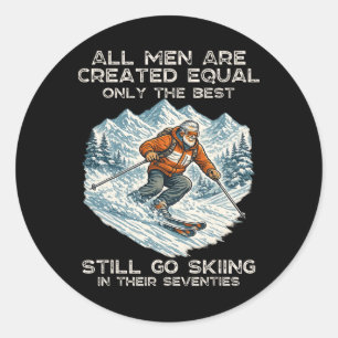 Sticker Rond Les meilleurs font encore du ski dans leur septant