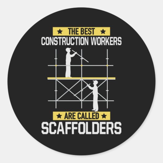 Sticker Rond Les meilleurs ouvriers du bâtiment appelés échafau (Devant)