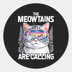 Sticker Rond Les Meowtains appellent humour d'amant de chat de