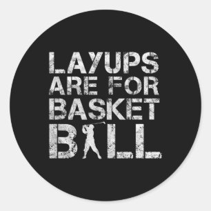 Sticker Rond Les Mises En Forme Sont Pour Basketball - Golfeur