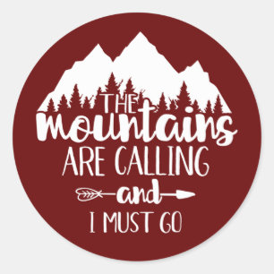 Sticker Rond Les montagnes m'appellent et je dois y aller Class